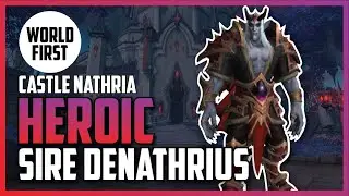 WORLD FIRST (?) HEROIC SIRE DENATHRIUS | Castle Nathria Shadowlands