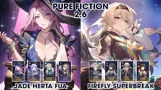 Pure Fiction 2.6 | Herta Jade FuA & Firefly Rappa Superbreak | Honkai StarRail