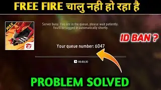 Free Fire Chalu Kyon Nahi Ho Raha hai | FF Not Opening Today | FF Chal Nhi Raha Hai | Server Busy