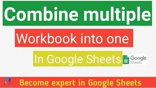 Combine multiple workbook into one in google sheets |google sheet link to another file|google sheet