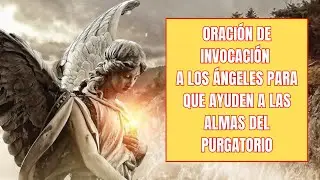 Oración a los Ángeles para Ayudar a las Almas del Purgatorio 🙏✨ | Devoción y Misericordia