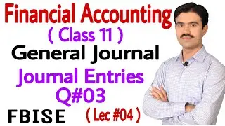#4 Journal Entries basic | Accounting lectures | Urdu hindi | Fbise | taimoor khalid | class 11 |