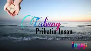 TABUNG PRIHATIN INSAN 2
