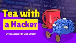 Tea with a Hacker ( with GIVEAWAYS) AMA Stream