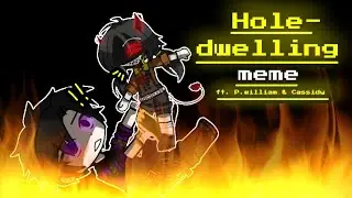 //• Hole-dwelling meme •// [] Past William & Cassidy [] MY AU‼️ [] Enjoy! 💜