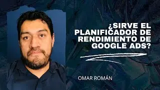 ¿Sirve el Planificador de Rendimiento de Google Ads?