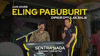 ELING PABUBURIT - SENTRA NADA | LIVE COVER