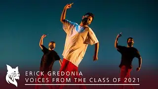 Erick Gredonia | Voices from the Class of 2021