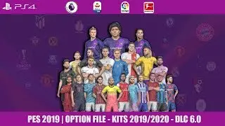 PES 2019 | OPTION FILE - KITS 2019/2020 - DLC 6.0 | PS4,file [ 3 ]