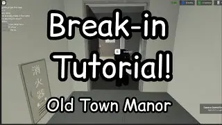 how to break into a old town manor apartment in zaibatsu rp