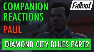 Companion Reactions, Diamond City Blues, Part2 - Fallout 4