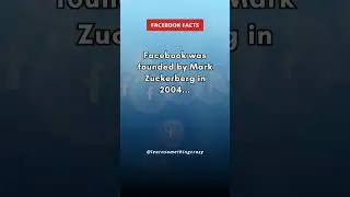 Facebook was founded by Mark Zuckerberg in 2004... #shorts