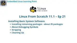 Installing Basic System Software - Part 7 : Linux From Scratch 11.1 – Ep 21