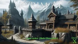 Skyrim Load Order Male Edition - Xbox Series X January 2024