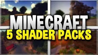 5 MINECRAFT SHADER PACKS! - Top Minecraft Shaders for 1.12 (#2)