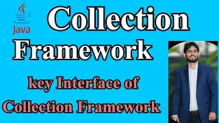 Java Collection Framework || Key Interface of Collection Framework Explanation || Part-2 || Java