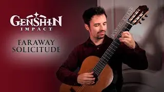 FARAWAY SOLICITUDE - Genshin Impact | Guitar cover