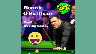 Ronnie O´Sullivan Farting during match?😂