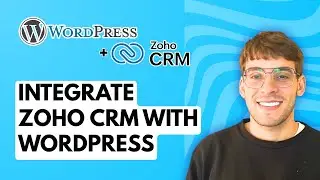 How to Integrate Zoho CRM with Wordpress [2025 Guide]