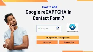 How to add Google reCaptcha in Contact form 7 | Contact form reCaptcha