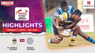 HIGHLIGHTS – St. Peter’s College vs Wesley College – Semi Final – President’s Trophy | #DSRK24