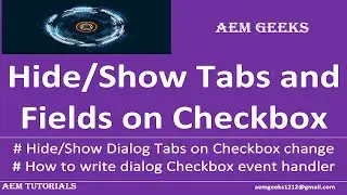 AEM Dev #13 | AEM Dialog #5 |  Hide Show Tabs and fields on Checkbox item change