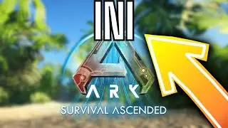 Ark Survival Ascended PC ini
