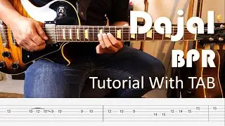 BPR - Dajal - Guitar Intro & Solo Tutorial with TAB