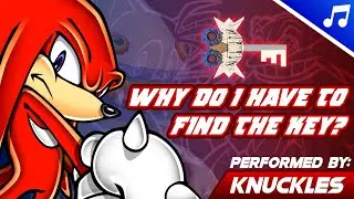 Why Do I Have to Find the Key? - Performed by Knuckles