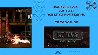 #AntiEstres charlando con Roberto Montesano creador del juego MT Force Aliens Uprising