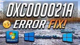 Fix Blue Screen Error 0xc000021a in Windows 10/8/7 - [2024 Solution]