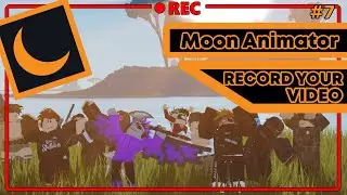 Moon Animator Tutorial 7 -  How To Record Your Video