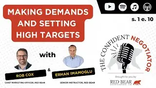 Making Demands and Setting High Targets with Erhan Imamoglu | Confident Negotiator Podcast #10