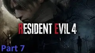 Resident Evil 4 Remake Part 7 Playthrough (No Commentary) 1080P Max Setting