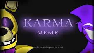 Karma Meme (Fnaf)// Angry Cod