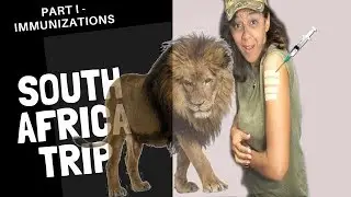 South Africa Trip 2019 - Part I - Immunizations