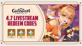 All Genshin Impact 4.7 Livestream Redeem Codes (JUNE 2024) - CLAIM NOW!