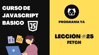 25.Fetch - Curso de JavaScript Básico 