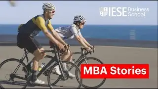IESE MBA Stories: The journey of your lifetime