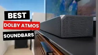 Best Dolby Atmos Soundbars 2024 - (Which One Is The Best?)