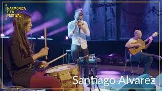 Santiago Alvarez – La Carpa de Don Jaime (Official Video HARMONICA F E N FESTIVAL 2022)