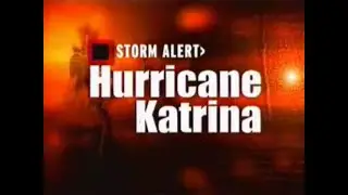 Hurricane Katrina: Storm Alert Local On The 8s (Original)