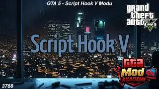 GTA 5 - Script Hook V Modu [YENİ SÜRÜM - 3788]
