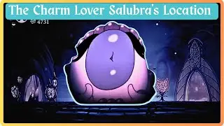 The Charm Lover Salubra's Location - How to Get Charm Notches | Hollow Knight