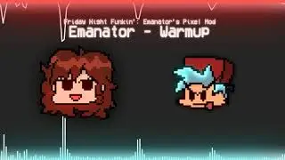 Emanator - Warmup [Friday Night Funkin': Emanator's Pixel Mod]