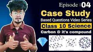 Class 10 Science Case Study based Questions | Chapter 4 Carbon and it's compounds -Nikhil Pandey Sir