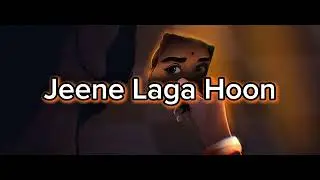 Jeene Laga Hoon[Slowed+Reverb] ❤️‍🩹🫣
