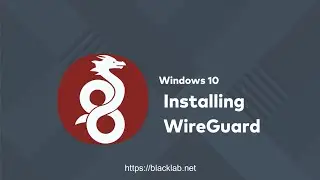 WireGuard Installing On Windows