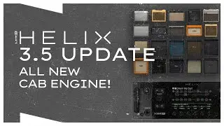 Line 6 Helix | 3.5 Update! Exploring the all NEW Cab Engine