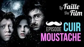 La Faille du Film ► Harry Potter et le Prisonnier d'Azkaban